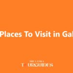 7 Places To Visit in Galle